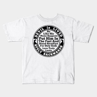 Devil Is Lived Spelt Backwards Kids T-Shirt